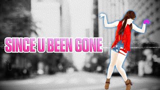 Since U Been Gone By Kelly Clarkson Just Dance Fanmade Mashup Youloop