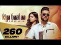 Kya Baat Aa  Karan Aujla (Official Video) Tania  Sukh Sanghera Desi Crew  Latest Punjabi Songs