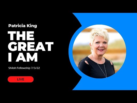 The Great I Am  Patricia King  Shiloh Fellowship 10:30am