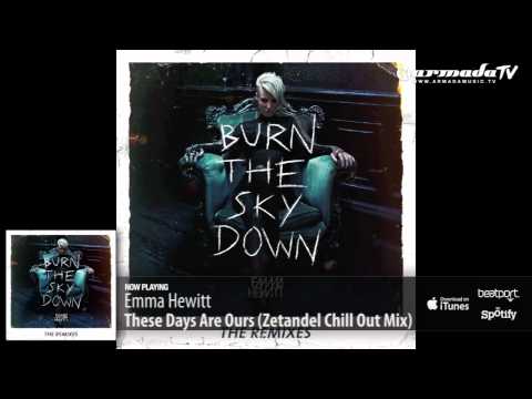 Emma Hewitt - These Days Are Ours (Zetandel Chill Out Mix) - UCGZXYc32ri4D0gSLPf2pZXQ