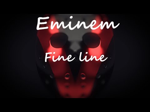 Eminem - Fine Line