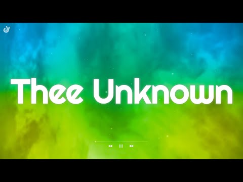 Ray Dalton - Thee Unknown (Lyrics)