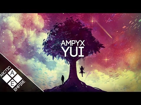 Ampyx - Yui | Chill - UCpEYMEafq3FsKCQXNliFY9A