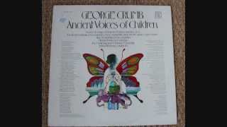 George Crumb - Ancient Voices of Children, Side 1, nonesuch 1970