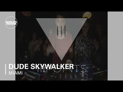 Dude Skywalker Boiler Room Miami x III Points Festival Mix - UCGBpxWJr9FNOcFYA5GkKrMg