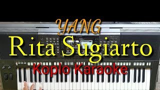 YANG - Rita Sugiarto Versi Koplo Karaoke Yamaha PSR S970 Dangdut Time