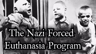 T4 - The Nazi Forced Euthanasia Program - Short History Documentary