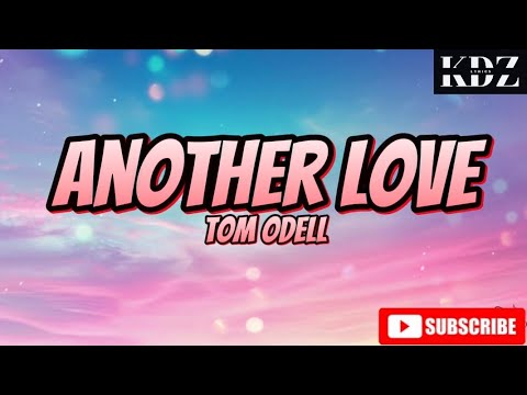 Tom Odell - Another Love (Lyrics)