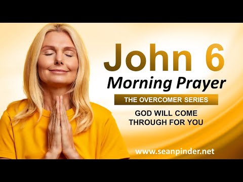God Will COME THROUGH for You - Morning Prayer