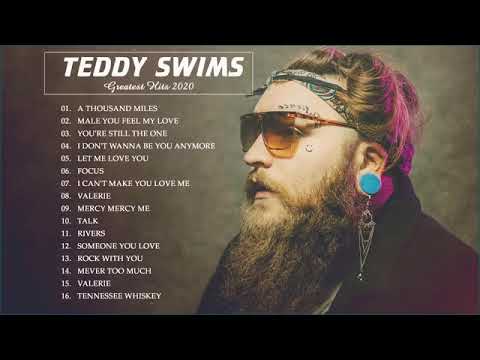 Best Music Playlist Of Teddy Swims