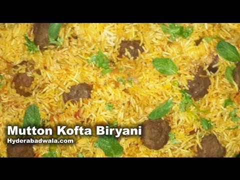 Kofta Biryani Recipe Video – How to Make Mutton Kofta Biryani – Easy & Quick cooking