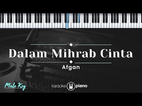 Dalam Mihrab Cinta - Afgan (KARAOKE PIANO - MALE KEY)