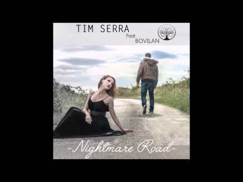 Tim Serra - Nightmare Road feat. Bovilan ( Original Mix ) - UCrt9lFSd7y1nPQ-L76qE8MQ