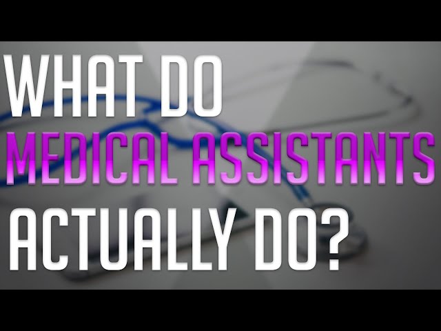 Medical Assistants And The Scope Of Their Practice - Medhomeinfo.org