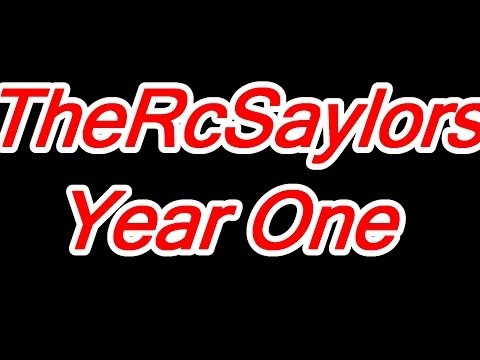 TheRcSaylors First Year on YouTube - Thank You! - UCYWhRC3xtD_acDIZdr53huA