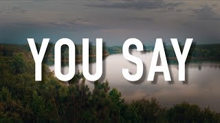 You Say - [Lyric Video] Lauren Daigle