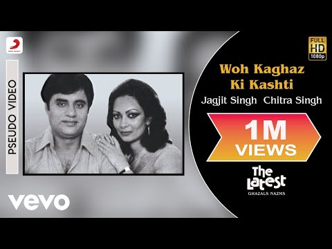 Woh Kaghaz Ki Kashti - The Latest | Jagjit Singh & Chitra Singh | Official Song - UC3MLnJtqc_phABBriLRhtgQ