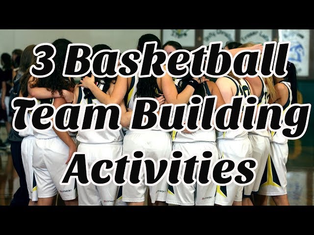 How to Use Basketball Team Building Activities to Your Advantage
