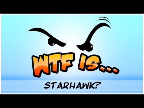 ► WTF Is... - Starhawk ? - UCy1Ms_5qBTawC-k7PVjHXKQ