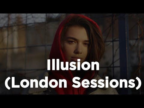 Dua Lipa - Illusion (London Sessions) (1 hour straight)