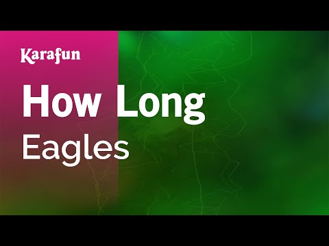 Karaoke How Long - The Eagles * - UCbqcG1rdt9LMwOJN4PyGTKg