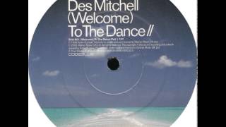 Des Mitchell - (Welcome) To The Dance Part 1