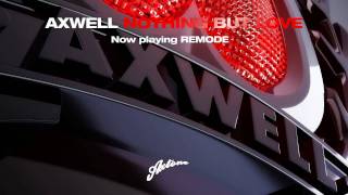 Axwell - Nothing But Love (Axwell Remixes Sampler)