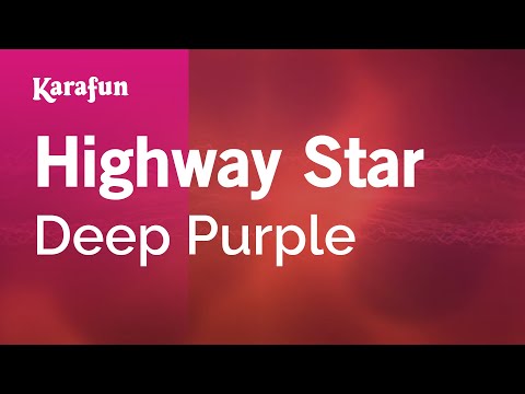 Karaoke Highway Star - Deep Purple * - UCbqcG1rdt9LMwOJN4PyGTKg