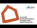 Imatge de la portada del video;Pin_Jove. T2. Píndola 5. Cures del professional que treballa amb joves