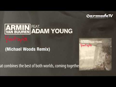 Armin van Buuren feat. Adam Young - Youtopia (Michael Woods Remix) - UCGZXYc32ri4D0gSLPf2pZXQ