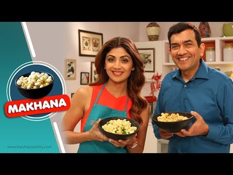 Makhana Mazaa | Shilpa Shetty Kundra | Sanjeev Kapoor | Healthy Recipes | The Art Of Loving Food - UCqoUtFTzx-fcFDdZLOGwL_w