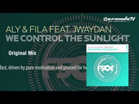 Aly & FIla feat. Jwaydan - We Control The Sunlight (Original Mix) - UCGZXYc32ri4D0gSLPf2pZXQ