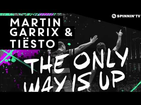 Martin Garrix & Tiesto - The Only Way Is Up (Original Mix)