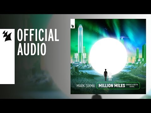 Mark Sixma - Million Miles (Raven & Kreyn Remix) - UCGZXYc32ri4D0gSLPf2pZXQ