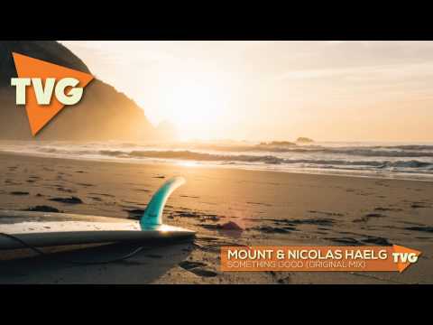 MOUNT & Nicolas Haelg - Something Good (Original Mix) - UCouV5on9oauLTYF-gYhziIQ