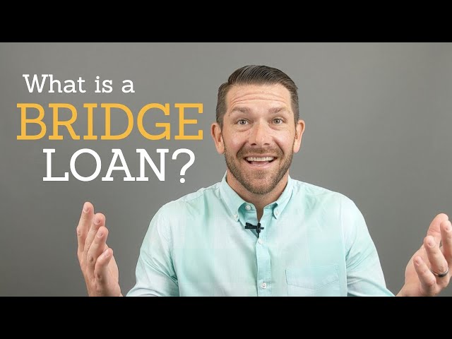 What is a Real Estate Bridge Loan?
