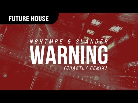 NGHTMRE & SLANDER - WARNING (Ghastly Remix) - UCBsBn98N5Gmm4-9FB6_fl9A