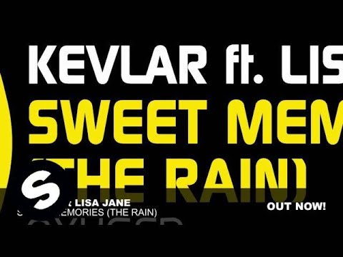 Kevlar ft Lisa Jane - Sweet Memories (The Rain) (Original Mix) - UCpDJl2EmP7Oh90Vylx0dZtA