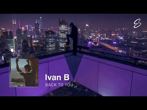 Ivan B - Back to You (Prod. Kevin Peterson) - UCqhNRDQE_fqBDBwsvmT8cTg