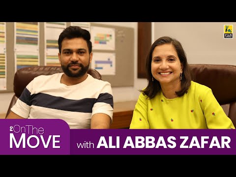Video - Ali Abbas Zafar | On The Move | Anupama Chopra 