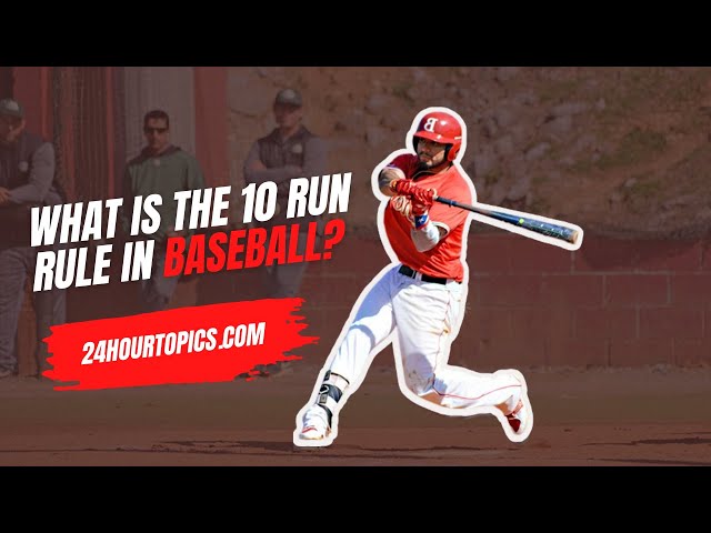 The 10 Run Rule in Baseball