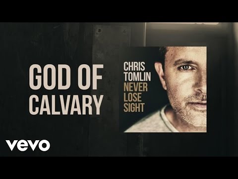 Chris Tomlin - God Of Calvary (Lyric Video) - UCPsidN2_ud0ilOHAEoegVLQ