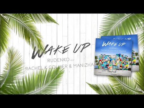 Rudenko feat. Rachel K Collier & Manizha - Wake Up (Dirty Soul) - UCcpOuMFltSdNKhNCHkbgmig