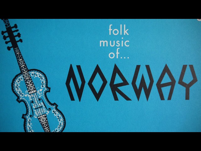 The Best of Norway’s Folk Music: Slow to Fast Tempo