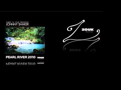 Three 'N One presents Johnny Shaker - Pearl River 2010 (Club Vox Mix) [ZOUK028] - UCGZXYc32ri4D0gSLPf2pZXQ