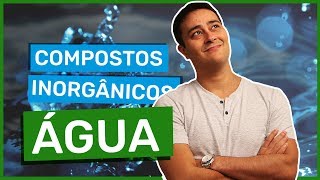 Água - Compostos Inorgânicos - Prof. Paulo Jubilut