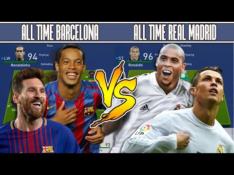 BARCELONA'S ALL TIME XI VS REAL MADRID'S ALL TIME XI - FIFA 19 EXPERIMENT