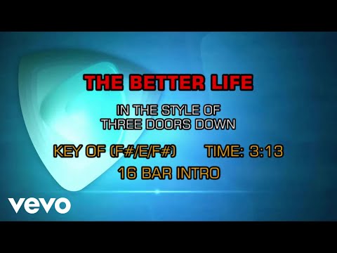 3 Doors Down - The Better Life (Karaoke) - UCQHthJbbEt6osR39NsST13g