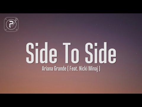 Ariana Grande - Side To Side (Lyrics) ft. Nicki Minaj