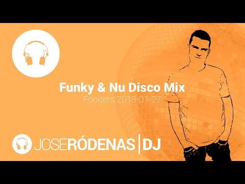 Funky & Nu Disco DJ Mix | Jose Ródenas DJ (2018-01-27) - UC_nR4_BQzULqV-1tiB4pHhQ